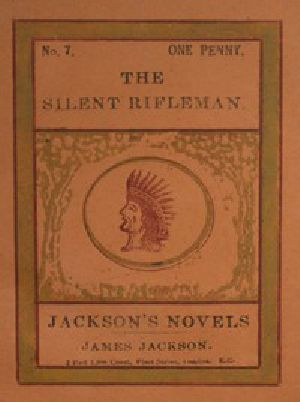 [Gutenberg 46304] • The Silent Rifleman! A tale of the Texan prairies